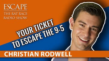 Cristian Rodwell- Your Ticket To Escape The 9-5