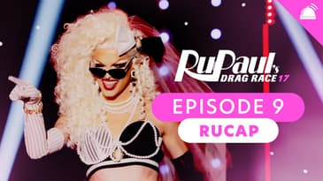 RuPaul’s Drag Race Season 17 Ep 9 Recap