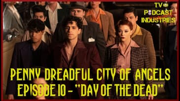 Penny Dreadful City of Angels Season 1 Finale Day of The Dead Recap