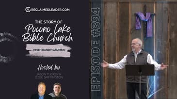 RL 394: The Story of Pocono Lake Bible Church (with Randy Gaumer)