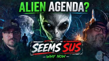 Seems Sus: Alien Agenda? What Are They Not Telling Us