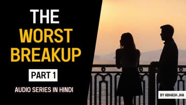 PART 1 | The Worst Breakup | Love Stories in Hindi | Audio Series | Abhash Jha | Rhyme Attacks