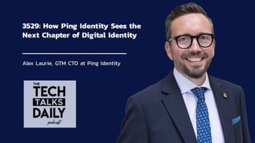3529: How Ping Identity Sees the Next Chapter of Digital Identity
