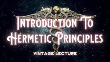 Introduction  to Hermetic Principles--Vintage Lecture by Ariel Gatoga