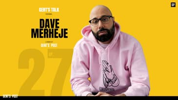 Gent's Talk podcast - Ep. 27: Modern Masculinity, Therapy & Comedy with Dave Merheje