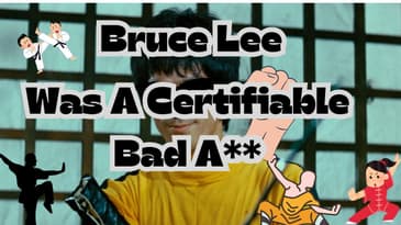 Bruce Lee Was A Certifiable Bad A**