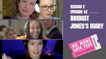 No More Late Fees - S2 EP42 - Bridget Jones's Diary