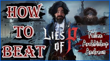 Lies of P - Fallen Archbishop Andreus - How to Beat