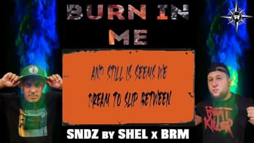 SNDZ by SHEL Ft. BRM - Burn In Me | New Hip Hop Christian Music