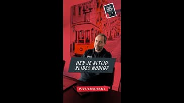 Heb je altijd slides nodig? #justaskmichael