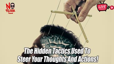 The Tactics Used To Control Your Thoughts And Decisions!