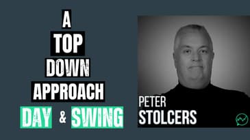 Taking a Top Down Approach to Day Trading · Peter Stolcers