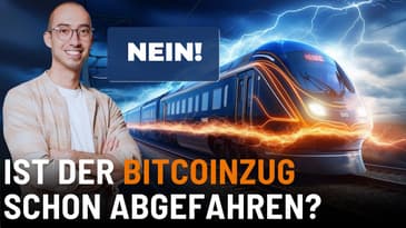 Zwei Gründe, weshalb der Bitcoinzug noch nicht abgefahren ist!
