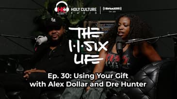 The 116 Life Ep. 30: Using Your Gift with Alex Dollar and Dre Hunter