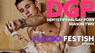 GAY MACRO | Men's Size Difference Fantasy Fetish | Demystifying Gay Porn S2E3 | LGBTQIA+ | Podcast