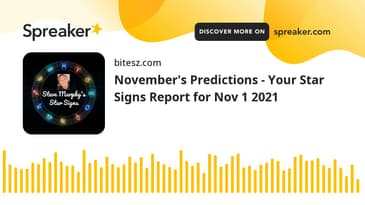 November's Predictions - Your Star Signs Report for Nov 1 2021
