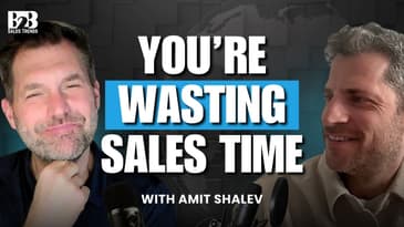 Not Every Signup Deserves Your Sales Team's Time | B2B Sales Trends Podcast