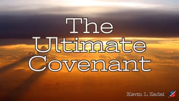 "The Ultimate Covenant" Kevin Zadai