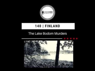 140. Lake Bodom Murders | Finland PODCAST PROMO