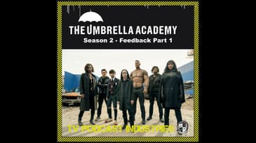 Umbrella Academy Season 2 Feedback podcast