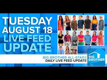 Big Brother All-Stars | Live Feed Update | Tuesday, Aug 18, 2020 LIVE 11e/8p
