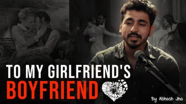 LETTER TO MY GIRLFRIEND'S BOYFRIEND | Abhash Jha | Hindi
