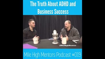 The Truth Behind ADHD and Business Success | Mile High Mentors