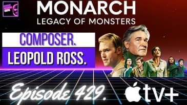 "Monarch: Legacy of Monsters" Composer: Leopold Ross.