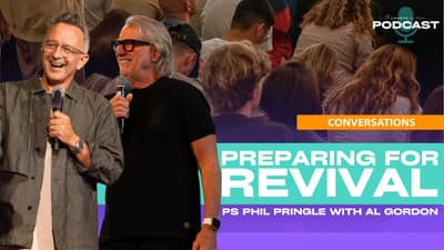 Conversations: Preparing For Revival (Ps Phil Pringle with Al Gordon)