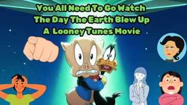 You All Need To Go Watch The Day The Earth Blew Up A  Looney Tunes Movie