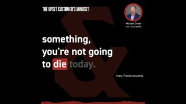 The Thursday Process: The Upset Customer's Mindset