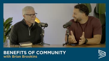 Benefits of Community with Brian Brookins