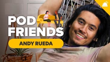 Andy Rueda: A Love Letter to RHAP | Pod Friends