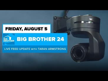 BB24 August 5 Live Feed Update | Big Brother 24