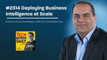 2314: Deploying Business Intelligence at Scale - TIBCO & ibi, Cloud Software Group
