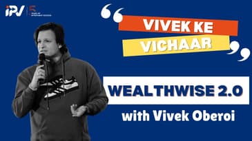 Vivek Ke Vichaar | Insights on Investing by Vivek Oberoi | IPV Wealthwise Summit Mumbai