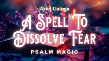 Psalm 141: Psalm Magic To Dissolve Fear
