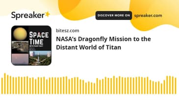 NASA’s Dragonfly Mission to the Distant World of Titan