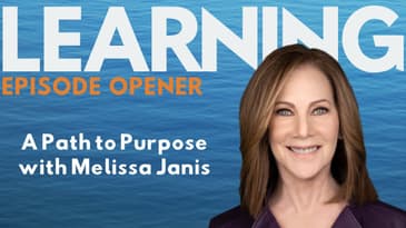 Episode Opener: Learning Agility | The Power of Learning with Melissa Janis