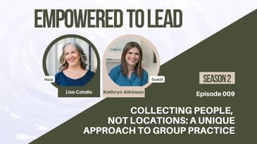 Collecting People, Not Locations: A Unique Approach to Group Practice with Kathryn Atkinson