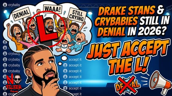 Drake Stans And Crybabies Still In Denial In 2026? Just Accept The L!