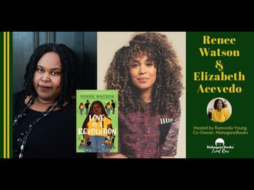 Renée Watson and Elizabeth Acevedo Discusses Love is a Revolution