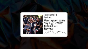 Inside Line F1 Podcast - Verstappen soars Sky high - 2022 Mexico GP Review