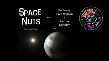 Earth 2.0 - maybe | Space Nuts 171 with Professor Fred Watson & Andrew Dunkley | Astronomy Science