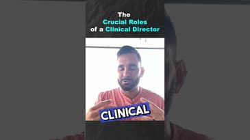 The Crucial Roles of a Clinical Director (Part 1)