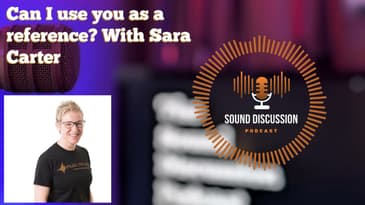 Can I use you as a reference? With Sara Carter | Sound Discussion | S1 E8