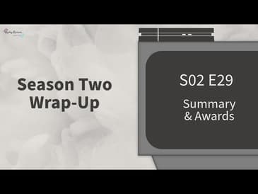 S02E29: Season Two Wrap-Up & Awards