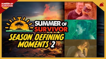 Summer of Survivor | Season Defining Moments 2