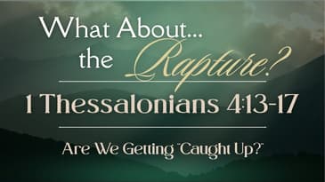 What About the Rapture? - 1 Thessalonians 4:13-17 - Christ the Word Church - Nate Prazuch