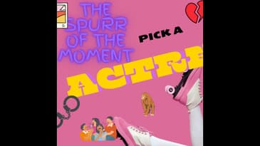 Spurr of The Moment Podcast: Pick An Actress